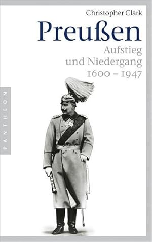 Bild des Verkufers fr Preuen : Aufstieg und Niedergang. 1600-1947 zum Verkauf von AHA-BUCH GmbH