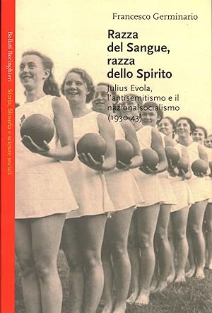 Seller image for Razza del sangue, razza dello Spirito Julius Evola, l'antisemitismo e il nazionalsocialismo (1930-43) for sale by Di Mano in Mano Soc. Coop