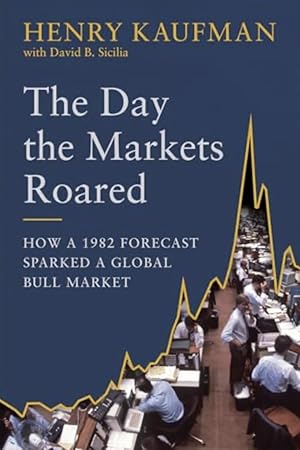 Seller image for The Day the Markets Roared: How a 1982 Forecast Sparked a Global Bull Market for sale by 32.1  Rare Books + Ephemera, IOBA, ESA
