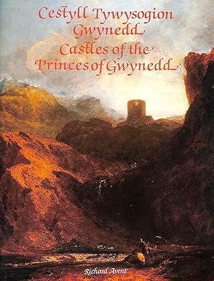 Seller image for Castles of the Princes of Gwynedd for sale by M Godding Books Ltd