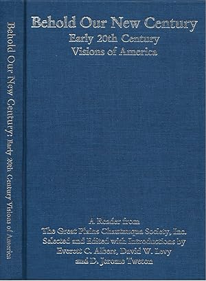 Seller image for Behold Our New Century: Early 20th Century Visions of America for sale by The Haunted Bookshop, LLC