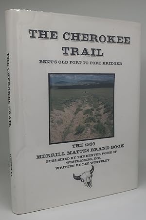 THE CHEROKEE TRAIL: BRENT'S FORT TO FORT BRIDGER