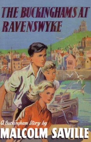 Seller image for The Buckinghams at Ravenswyke (The Buckinghams) (The Buckinghams S.) for sale by WeBuyBooks