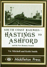 SOUTH COAST RAILWAYS - HASTINGS TO ASHFORD