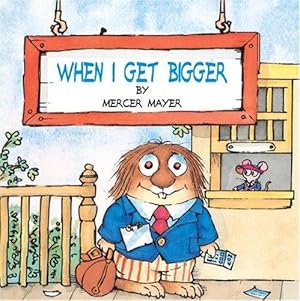 Immagine del venditore per When I Get Bigger (Mercer Mayer's Little Critter) (Pictureback(R)) venduto da WeBuyBooks 2