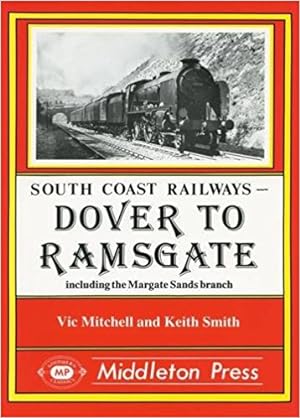 SOUTH COAST RAILWAYS - DOVER TO RAMSGATE