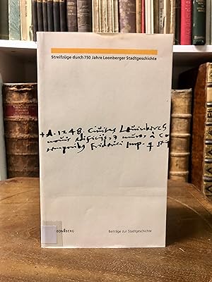 Imagen del vendedor de Streifzge durch 750 Jahre Leonberger Stadtgeschichte. (= Beitrge zur Stadtgeschichte 7). a la venta por Antiquariat Seibold