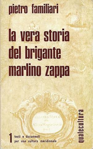 Seller image for La vera storia del brigante Marlino Zappa for sale by MULTI BOOK