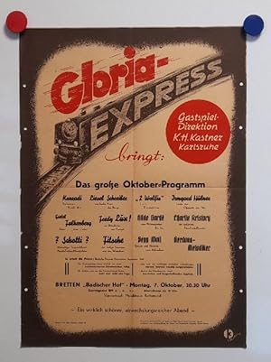 Bild des Verkufers fr PLAKAT GLORIA-EXPRESS BRETTEN "Badischer Hof" am 7. Oktober 1946 "Das Groe Oktober Programm" (Gastspiel-Direktion K.H. Kastner, Karlsruhe; Konradi Balance-Kraftakt, Lieselotte Schreiber Jodlerin; 2 Wolfis Luftakrobaten; Irmgard Hbner Lieder; Fredy Lux (Humorist), Fitsche der lustige Seemann; Hilde Garde vom Wintergarten Berlin; Charlie Kristory Film-Funk-Parodist; Sepp Wolf Akkordeon; Schotti; Gerdona-Melodiker) zum Verkauf von ANTIQUARIAT H. EPPLER