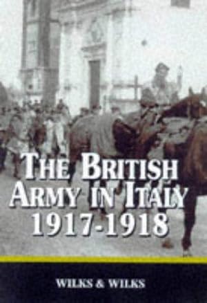 Bild des Verkufers fr British Army in Italy 1917-1918 zum Verkauf von WeBuyBooks