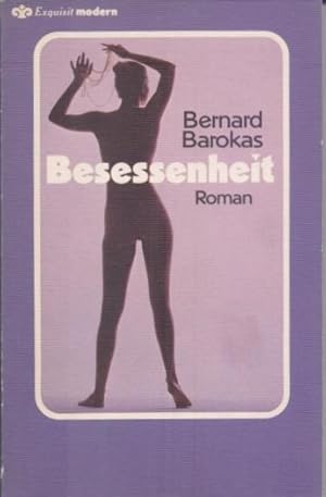 Seller image for Besessenheit : Roman. Exquisit Modern ; Nr. 227. for sale by Homburger & Hepp