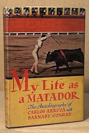 Image du vendeur pour My Life as a Matador mis en vente par San Francisco Book Company