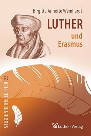 Bild des Verkufers fr Luther und Erasmus : Die Rechtfertigung des Snders zwischen Gottes Gnadenwillen und menschlichem Willensvermgen zum Verkauf von Smartbuy