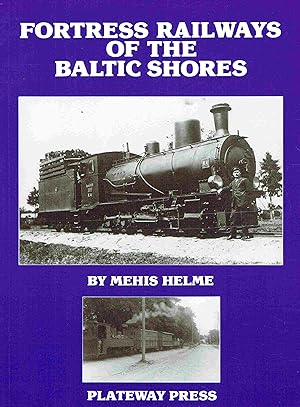 Seller image for Fortress Railways of the Baltic Shores. for sale by Antiquariat Bernhardt