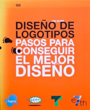 Image du vendeur pour DISEO DE LOGOTIPOS. PASOS PARA CONSEGUIR EL MEJOR DISEO (DISEO GRFICO) mis en vente par Librera Circus