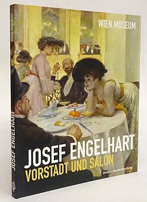 Seller image for Oehring, Erika (Hg.): Josef Engelhart. Vorstadt und Salon. 365. Sonderausstellung des Wien Museums. for sale by Der Buchfreund
