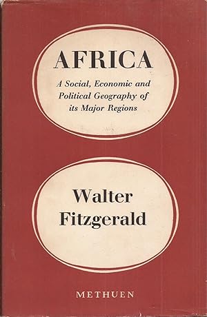 Africa: A Social, Economic and Political Geography of Its Major Regions