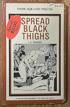 Seller image for Spread Black Thighs for sale by Brown Bag Books