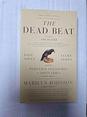 The Dead Beat: Lost Souls, Lucky Stiffs, and the Perverse Pleasures of Obituaries (P.S.)