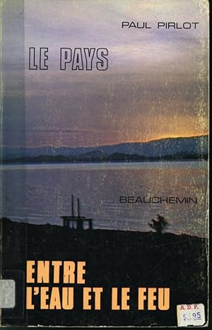 Seller image for Le pays entre l'eau et le feu for sale by Librairie Le Nord