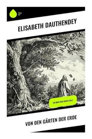 Seller image for Von den Grten der Erde : Ein Buch der tiefen Stille for sale by Smartbuy