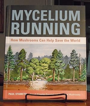 Mycelium Running: How Mushrooms Can Help Save the World (SIGNED)