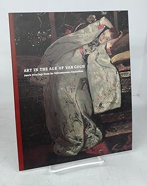 Seller image for Art in the Age of Van Gogh: Dutch Paintings from the Rijksmuseum, Amsterdam for sale by Attic Books (ABAC, ILAB)