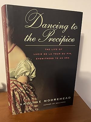 Seller image for Dancing to the Precipice: The Life of Lucie de la Tour du Pin, Eyewitness to an Era for sale by Hopkins Books