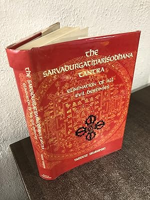 Seller image for The Sarvadurgatiparisodhana Tantra: Elimination of Evil Destinies - Tadeusz Skorupski for sale by Big Star Books
