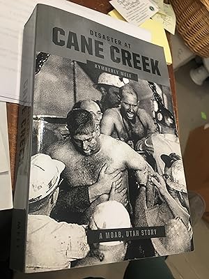 Disaster at Cane Creek: An Unforgettable Story Especially For Those Who Lived It