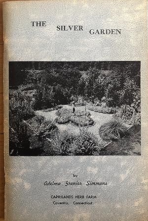 Immagine del venditore per The Silver Garden: Silver Plants and Silver Gardens. venduto da A Book Preserve