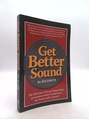 Immagine del venditore per Get Better Sound by Jim Smith (2008) Paperback venduto da ThriftBooksVintage