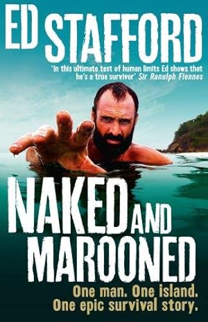 Imagen del vendedor de Naked and Marooned: One Man. One Island. One Epic Survival Story a la venta por WeBuyBooks