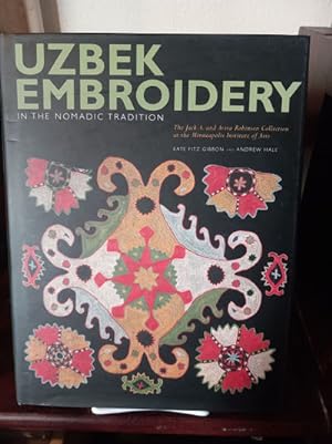 Uzbek Embroidery in the Nomadic Tradition: The Jack and Aviva Robinson Collection at the Minneapo...