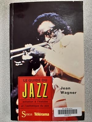 Seller image for Le guide du jazz for sale by Dmons et Merveilles