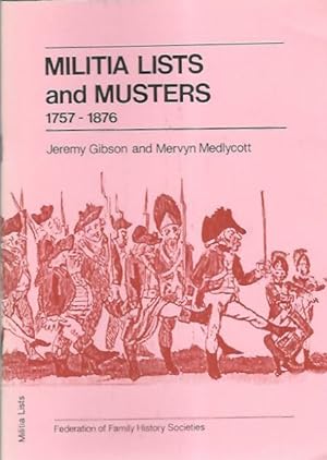 Militia Lists and Musters 1757-1876: A directory of Holdings in the British Isles