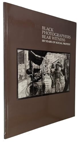 Imagen del vendedor de Black Photographers Bear Witness: 100 Years of Social Protest a la venta por McBlain Books, ABAA