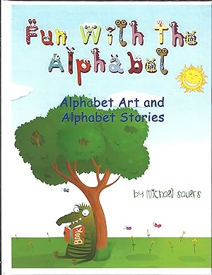 Image du vendeur pour Fun With the Alphabet: Alphabet Art and Alphabet Stories mis en vente par Firefly Bookstore