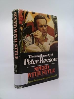 Bild des Verkufers fr Speed with Style: The Autobiography of Peter Revson zum Verkauf von ThriftBooksVintage