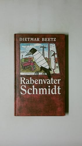 Bild des Verkufers fr RABENVATER SCHMIDT. zum Verkauf von Butterfly Books GmbH & Co. KG