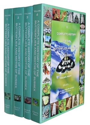 A Complete History of the Butterflies and Moths of Sussex. Vol. 1-4