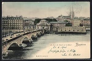 Carte postale Bayonne, Le Pont St. Esprit et le Réduit