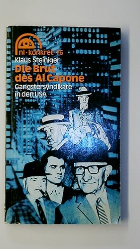 Bild des Verkufers fr DIE BRUT DES AL CAPONE. Gangstersyndikate in den USA zum Verkauf von Butterfly Books GmbH & Co. KG