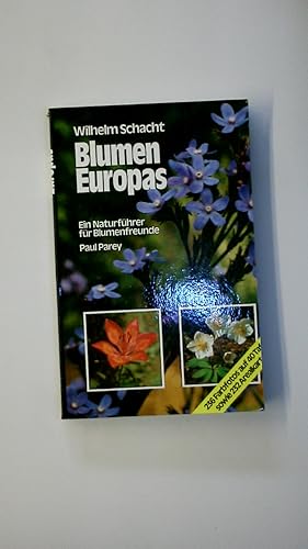Bild des Verkufers fr BLUMEN EUROPAS. e. Naturfhrer fr Blumenfreunde zum Verkauf von Butterfly Books GmbH & Co. KG