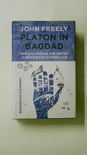 Image du vendeur pour PLATON IN BAGDAD. wie das Wissen der Antike zurck nach Europa kam mis en vente par Butterfly Books GmbH & Co. KG