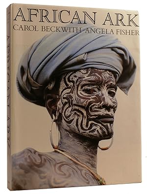 Seller image for AFRICAN ARK : People and Ancient Cultures of Ethiopia and the Horn of Africa Carol Beckwith; Angela Fisher and Graham Hancock for sale by Rare Book Cellar