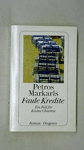 Bild des Verkufers fr FAULE KREDITE. ein Fall fr Kostas Charitos ; Roman zum Verkauf von Butterfly Books GmbH & Co. KG