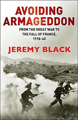 Bild des Verkufers fr Avoiding Armageddon: From the Great War to the Fall of France, 1918-40 zum Verkauf von WeBuyBooks