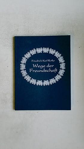Seller image for WEGE DER FREUNDSCHAFT. for sale by Butterfly Books GmbH & Co. KG