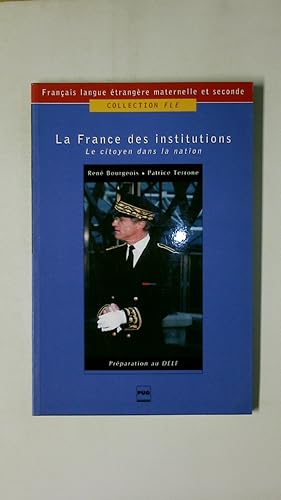 Imagen del vendedor de LA FRANCE DES INSTITUTIONS. Le citoyen dans la nation a la venta por Butterfly Books GmbH & Co. KG